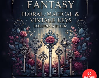 Fantasy Floral, Magical & Vintage Keys Coloring Book + Surprise Bonus Pages