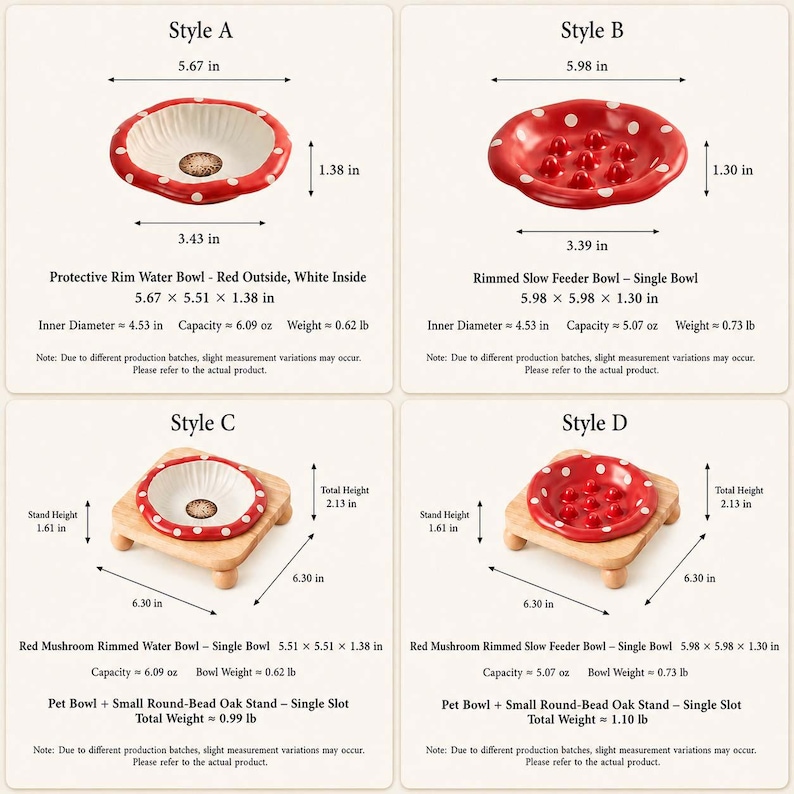 May include: Four styles of red and white mushroom-themed pet bowls. Style A and C are water bowls with white interiors. Style B and D are slow feeder bowls with red interiors. Styles C and D include a small round-bead oak stand, 6.30 inches wide.