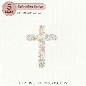 May include: An embroidery design of a cross made of pastel-colored flowers. The design is available in 5 sizes: 3.9", 4.9", 5.9", 6.9", and 7.9". The image also includes the text "Embroidery Design" and file formats: EXP, DST, JEF, PES, VP3, HUS.