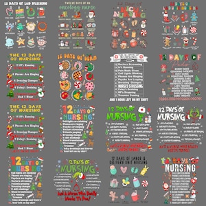 May include: A collection of twelve themed designs, each featuring text and illustrations related to nursing, such as "12 Days of Nursing" and "12 Days of Derm." The designs include festive elements like Christmas trees and gingerbread men.