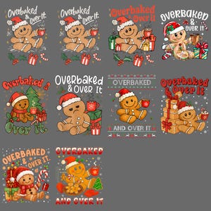 May include: A collection of Christmas-themed graphic designs featuring gingerbread men wearing Santa hats. The text "Overbaked & Over It" is displayed in various styles. Designs include gifts, mugs, and candy canes, all on a gray background.
