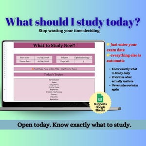 May include: A laptop screen displays a study planner interface with the text "What to Study Now?" and "What should I study today?" The interface includes exam dates, subject, and a list of topics. The text "Supports Google Sheets" is also visible.