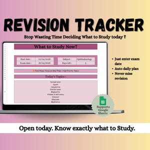 May include: A laptop screen showing a "Revision Tracker" interface with study topics and exam details. The screen displays a start date, exam date, subject, and days left. The interface supports Google Sheets.