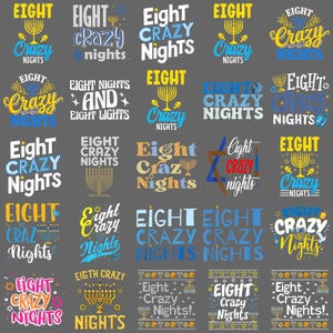 May include: A collection of graphic designs with the text "Eight Crazy Nights" in various fonts and colors. The designs include menorahs and stars, perfect for Hanukkah celebrations. The color palette includes blue, yellow, and white.