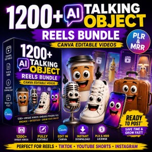 May include: A digital product bundle titled 1200+ AI Talking Object Reels Bundle featuring Canva editable videos. The graphic displays animated objects including a coffee cup, microphone, sneaker, smartphone, and briefcase with faces.
