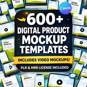 May include: A promotional image showcasing digital product mockup templates. The central graphic reads "600+ Digital Product Mockup Templates" with "Includes Video Mockups!" and "PLR & MRR License Included." Various devices like phones, tablets, and laptops are displayed.