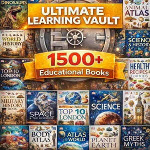 May include: An image showcasing a collection of educational books, including titles such as "Dinosaurs" and "Science." The central design element is a vault, with the text "Ultimate Learning Vault" and "1500+ Educational Books."