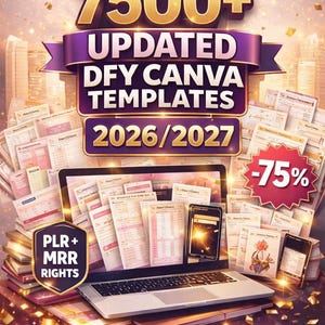 May include: An advertisement showcasing a laptop surrounded by documents and smartphones. The image highlights "7500+ Updated DFY Canva Templates 2026/2027" with a "-75%" discount. The text "PLR + MRR RIGHTS" is also visible.