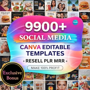 May include: A promotional graphic with the text "9900+ SOCIAL MEDIA CANVA EDITABLE TEMPLATES + RESELL PLR MRR + MAKE 100% PROFIT". The image includes various food and lifestyle photos, and an "Exclusive Bonus" badge.