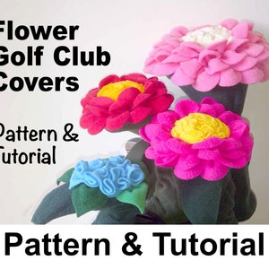 Könnte beinhalten: Ein Set aus vier Filzblumen-Golfschlägerbezügen. Die Blumen sind pink, rot, blau und gelb. Der Text "Flower Golf Club Covers" und "Pattern & Tutorial" ist im Bild sichtbar.