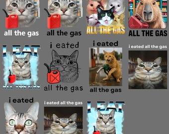 I Eated All The Gas Cement PNG – Funny Meme Quote Clipart, Brainrot Humor Sublimation