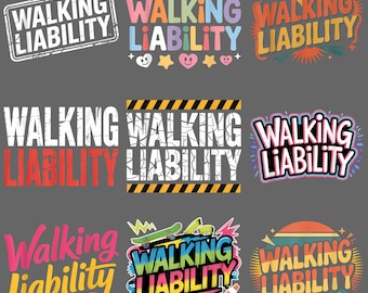 Walking Liability PNG – Clumsy Sarcastic Humor Funny Attitude Clipart, Sublimation Digital Download