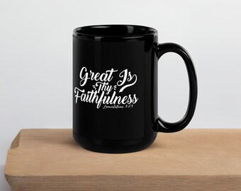 Great Is Thy Faithfulness Black Coffee Mug 15 oz KJV Lamentations 3:23 Bible Verse
