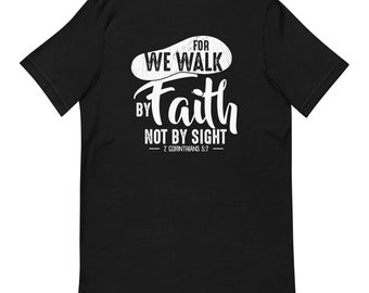 Walk by Faith T-Shirt Size XS - 5XL