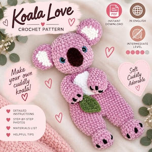 May include: A crochet pattern for a plush koala toy titled Koala Love. The pattern includes detailed instructions, step-by-step photos, a materials list, and helpful tips. The koala is made of pink yarn with white accents, a dark nose, and a green leaf.