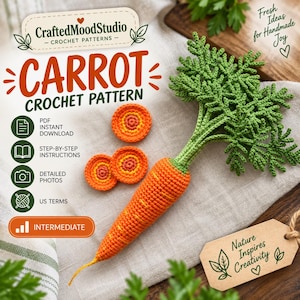 May include: A crochet carrot pattern featuring a bright orange carrot with textured green leafy tops and three small orange circular slices. The text reads CraftedMoodStudio Carrot Crochet Pattern, PDF Instant Download, Step-by-Step Instructions, Detailed Photos, US Terms, Intermediate, Fresh Ideas for Handmade Joy, and Nature Inspires Creativity.