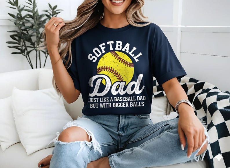 Softball Dad Like a Baseball dad with Bigger Balls Softball Shirt, Softball Dad Shirt, Dad Gifts, Gift For Dad, Softball Shirt, Gift For Dad image 4