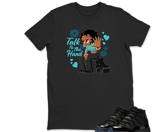 Talk To The Hand Shirt To Match Jordan 11 Gamma, Sneaker Graphic Tee, Best Gift, Birthday, Sneaker Match, AJ11s, Adults & Kids