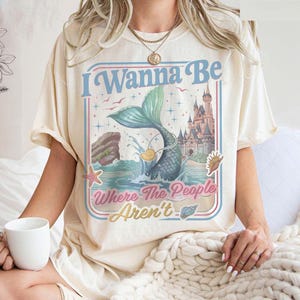 Retro I Wanna Be Where The People Aren't Comfort Colors Shirt, Little Mermaid Introvert Tee, WDW Family Trip 2026, Disneyland Princess Ariel image 3