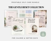 The Gentle Reset Collection | Printable Self-Care Bundle for Overwhelm, Calm Morning Planner, Mindfulness Journal & Affirmations