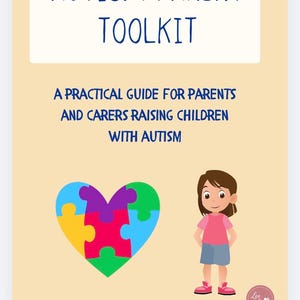 Könnte beinhalten: Buchcover mit dem Titel "AUTISM PARENT TOOLKIT" in blauer Schrift. Darunter steht "A PRACTICAL GUIDE FOR PARENTS AND CARERS RAISING CHILDREN WITH AUTISM." Ein herzförmiges Puzzle und ein Cartoon-Kind sind ebenfalls abgebildet.