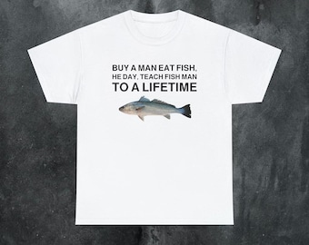 Buy a Man Eat Fish shirt, Funny Meme Sweatshirt