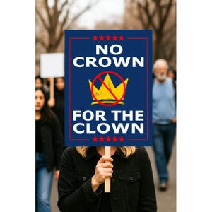 No Crown For The Clown Poster, No Kings Protest Signs Hand Held, Anti-Trump Resistance, Political Activist Poster, Democracy Protest Poster