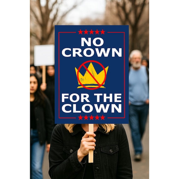 No Crown For The Clown Poster, No Kings Protest Signs Hand Held, Anti-Trump Resistance, Political Activist Poster, Democracy Protest Poster