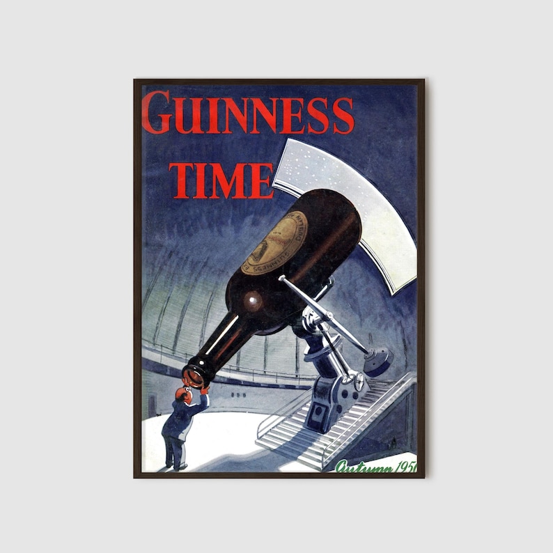 May include: Vintage Guinness Time advertisement. A dark brown beer bottle is depicted as a telescope, with a person looking up at the bottle's opening. The words "Guinness Time" are in red, and the background is a dark blue.