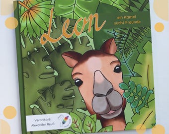 Leon – ein Kamel sucht Freunde, Kinderbuch ab 3 Jahren über Freundschaft und Selbstvertrauen, lustig gereimt und liebevoll illustriert