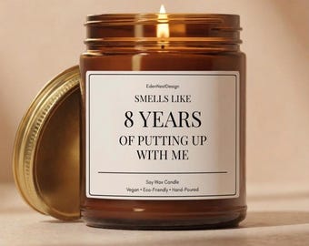 8th Anniversary Gift, Custom Anniversary Candle, Smells Like 8 Years Of Putting Up With Me Funny Candle For Wife