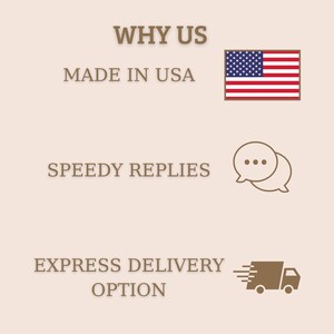 May include: A beige informational graphic with brown text reading WHY US, MADE IN USA, SPEEDY REPLIES, and EXPRESS DELIVERY OPTION. Icons include a United States flag, two overlapping speech bubbles, and a brown delivery truck silhouette.