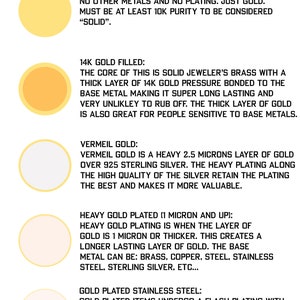 May include: A chart comparing different types of gold filled and gold plated jewelry. The chart includes descriptions of solid gold, 14k gold filled, vermeil gold, heavy gold plated, and gold plated stainless steel.