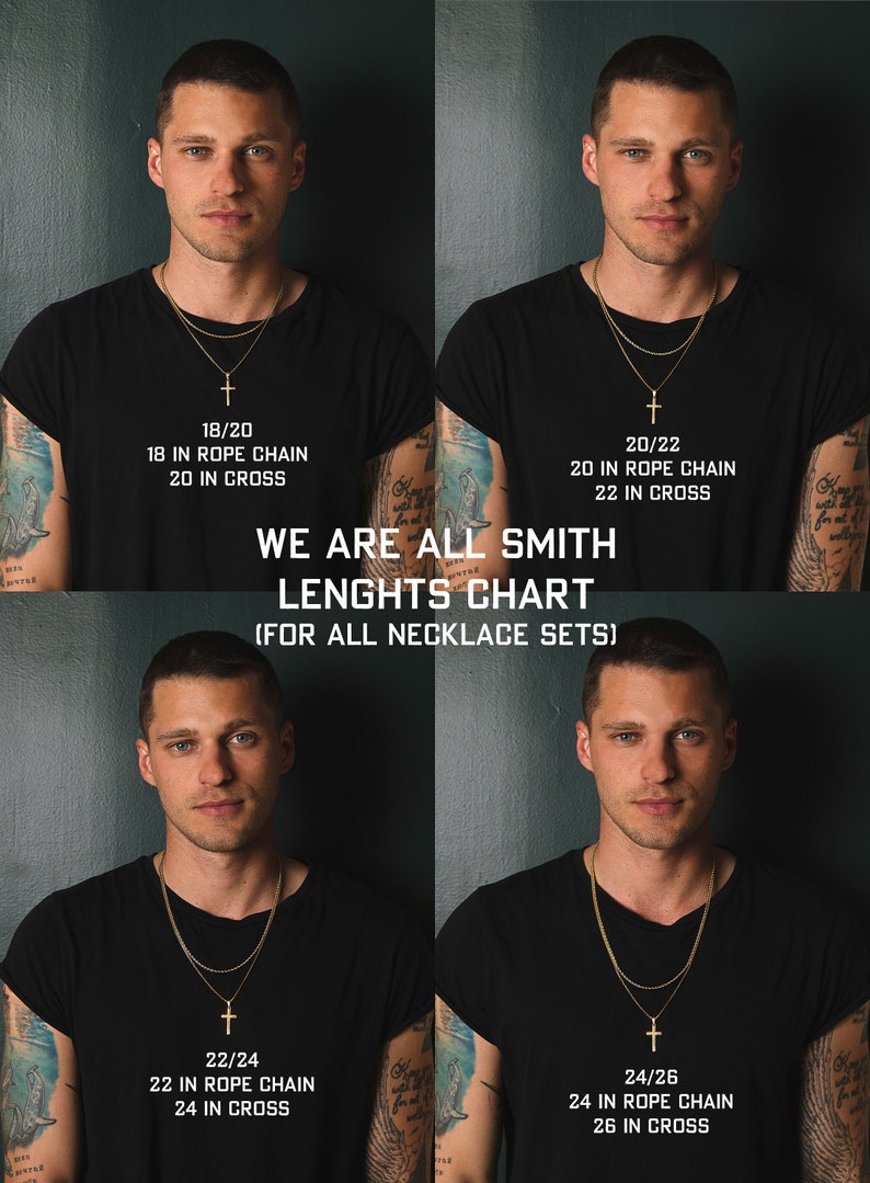 May include: A size chart for men's necklaces, showing four different lengths of rope chains and cross necklaces. The chart shows a model wearing each necklace length, with the measurements labeled below each image. The text reads "We Are All Smith Lengths Chart (For All Necklace Sets)".