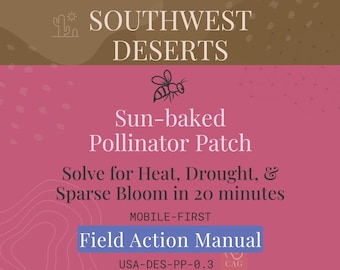 Southwest Desert Sun Baked Pollinator Patch - Mobile Field Manual for Region‑True Native Garden