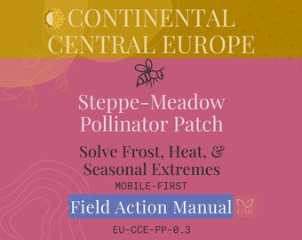 Steppe Meadow Pollinator Patch for Continental Central Europe - Mobile Field Manual for a natural garden