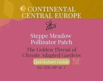 The Steppe Meadow Pollinator Patch for Continental Central Europe – Climate-Adapted Garden Guide (PDF)