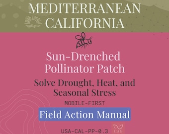 Sun‑Drenched Pollinator Patch for Mediterranean California - Mobile-based Field Manual