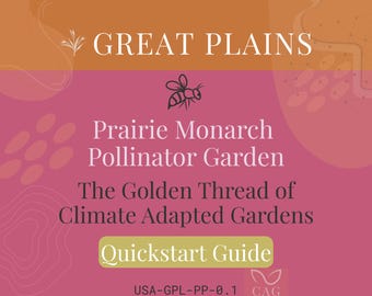 Prairie Monarch Butterfly Pollinator Garden for the Great-Plains - Climate Adapted Garden Guide (PDF)