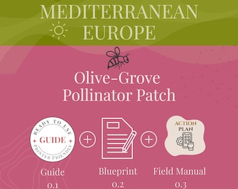 Olive Grove Pollinator Patch for Mediterranean Europe - Bundle offer - Guide, Blueprint & Field Manual (PDFs)