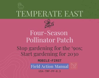 Four-Season Pollinator Patch for Temperate East - Mobile‑First Field Action Manual (PDF)