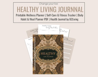 Healthy Living Journal | 100+ Page Printable Wellness Planner | Self-Care, Fitness, Meal & Habit Tracker | Health Planner PDF by BZLiving