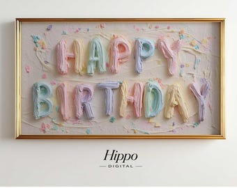 Happy Birthday Frame TV Art, Oil Painting Text Screen Saver, Samsung Frame TV Art, Painterly Typography Display, Birthday TV Decor