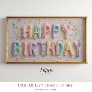May include: A rectangular gold-framed digital artwork featuring the text HAPPY BIRTHDAY rendered in three-dimensional pastel-coloured impasto paint strokes. The background is a textured cream surface with scattered colourful paint flecks.