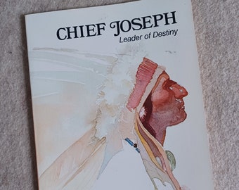 Chief Joseph Leader of Destiny softcover book 1979