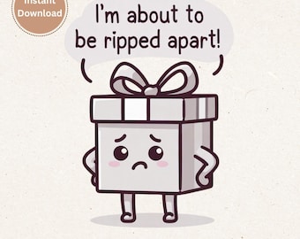 Sad Gift Box PNG | I'm About To Be Ripped Apart Quote | Funny Christmas Sublimation | Anxious Holiday Character | Sarcastic Xmas Clipart