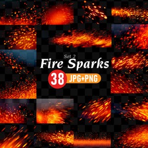May include: A digital collection of 38 fire sparks overlays in JPG and PNG formats, featuring various patterns of glowing orange and yellow embers against a dark background, with the text Set 2 Fire Sparks 38 JPG+PNG displayed in the center.