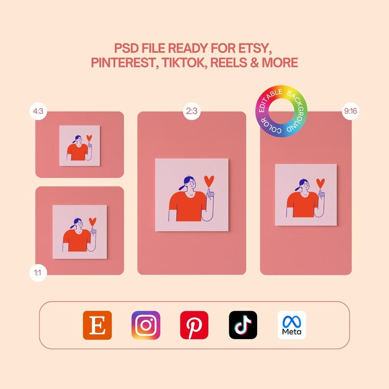 May include: A digital design template with various aspect ratios, featuring a person holding a heart. The image includes the text "PSD FILE READY FOR ETSY, PINTEREST, TIKTOK, REELS & MORE" and social media icons for Etsy, Instagram, Pinterest, TikTok, and Meta.