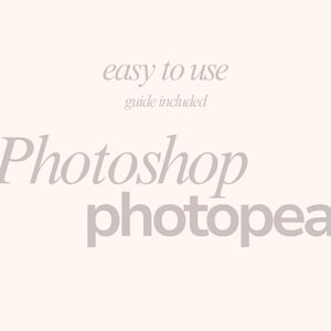 May include: A light beige background with the words "easy to use" and "guide included" in a light gray font. The word "Photoshop" is written in a larger, light gray font, with the word "photopea" below it.