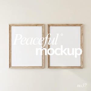 May include: Two rectangular picture frames with a light wood grain finish are displayed side-by-side against a cream-colored wall. The frames have white interiors and the text "Peaceful mockup" is overlaid on the frames. The number "no.37" is in the bottom right corner.